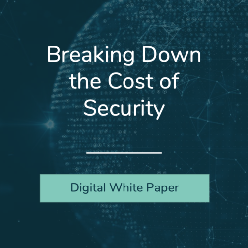 Costofsecurity_hero_image Breaking down the cost of security