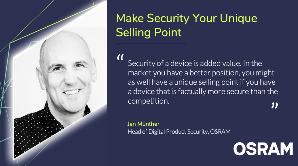 OSRAM’s Jan Munther advises designing in security from the beginning of product development. 