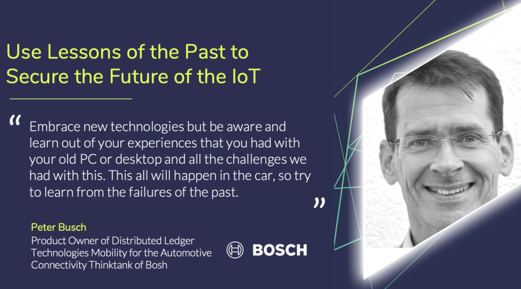 Peter Bush from BOSCH says that we need to use the lessons of the past to secure the future of the IoT. 