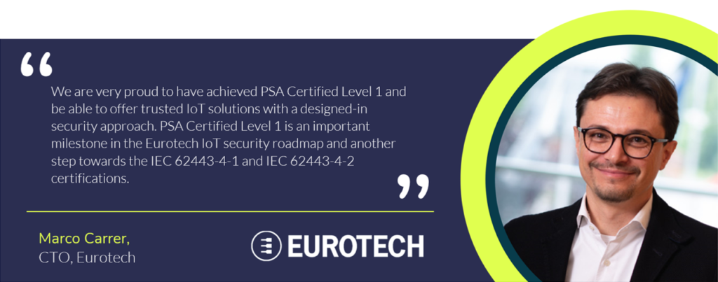 Marco Carrer, CTO, Eurotech, talks about how proud they are to have achieved PSA Certification